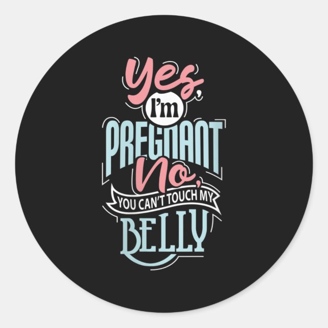 Adesivo Redondo Womens Pregnant Baby Shower Quote. Don't Touch My  (Frente)