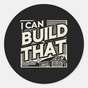 Adesivo Redondo Woodworking Woodworker House Builder I Can Build T