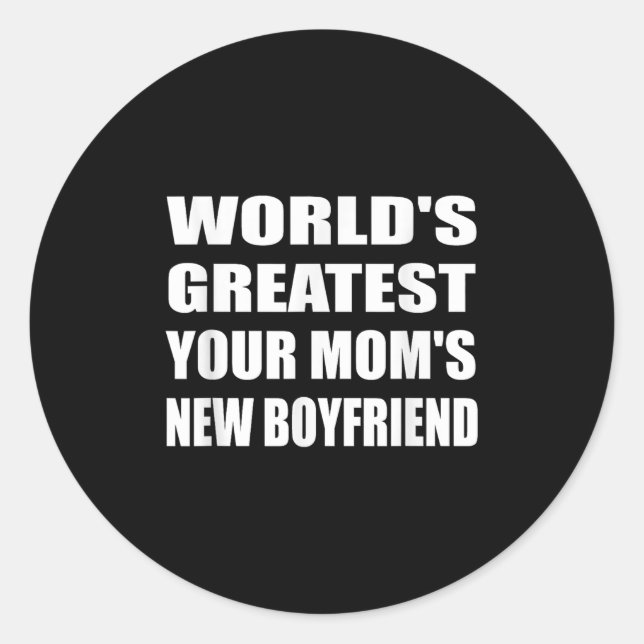 Adesivo Redondo World's Greatest Your Mom's New Boyfriend Humor Sa (Frente)