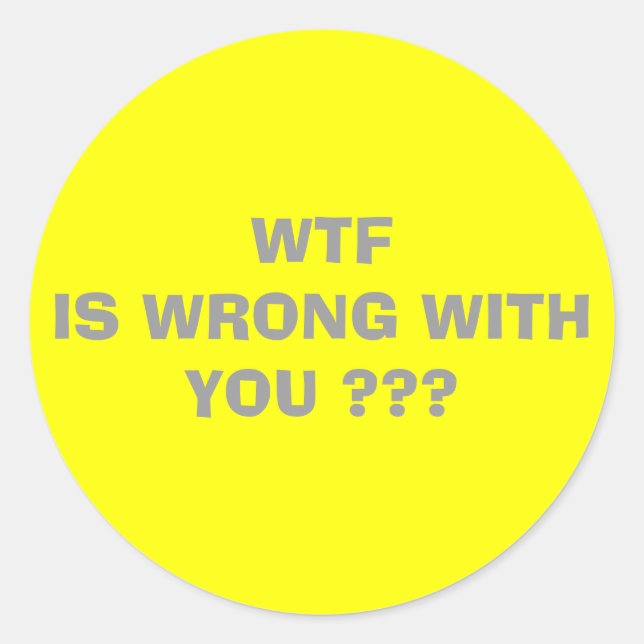 ADESIVO REDONDO WTF ... (Frente)