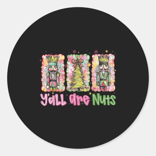 Adesivo Redondo Y'all Are Nuts Nutcracker Merry Christmas Funny Xm (Frente)