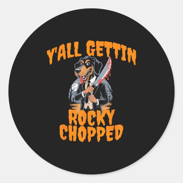 Adesivo Redondo Y'all Gettin Rocky Chopped Tennessee Halloween Cos (Frente)