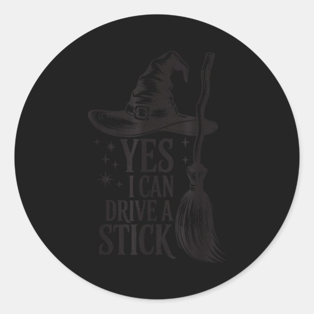 Adesivo Redondo Yes I Can Drive A Stick Soky Witch Funny Halloween (Frente)