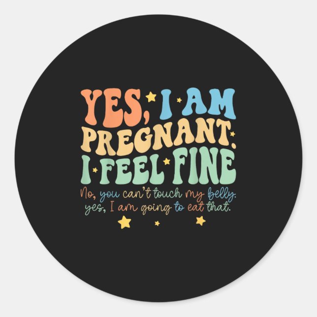 Adesivo Redondo Yes I'm Pregnant Dont Touch My Belly Funny Pregnan (Frente)
