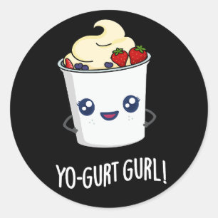 Adesivo Redondo Yo-gurt Gurl Engraçado Yogurt Pun Dark BG