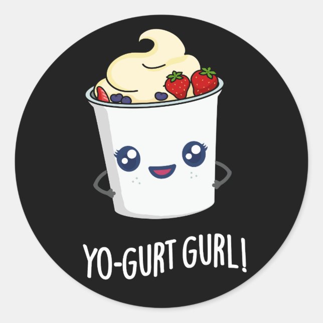 Adesivo Redondo Yo-gurt Gurl Engraçado Yogurt Pun Dark BG (Frente)