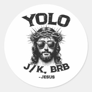 Adesivo Redondo Yolo Jk Brb Jesus Camisa Páscoas Cristãs Engraçada