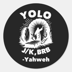 Adesivo Redondo Yolo Jk Brb Jesus Yahweh Ressurreição Cristão Ea