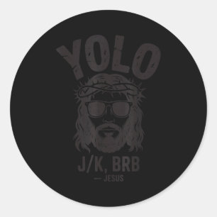 Adesivo Redondo Yolo Lol Jk Brb Ressurreição de Jesus Engraçado Pá