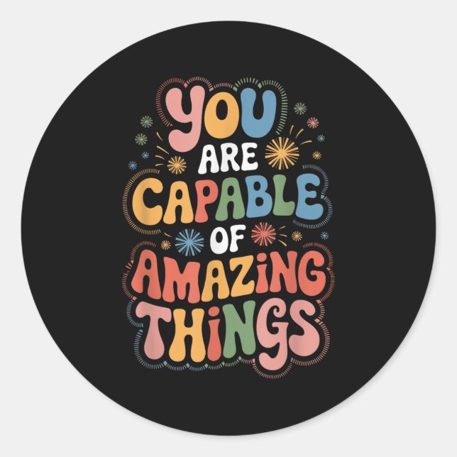 Adesivo Redondo You Are Capable Of Amazing Things  (Frente)