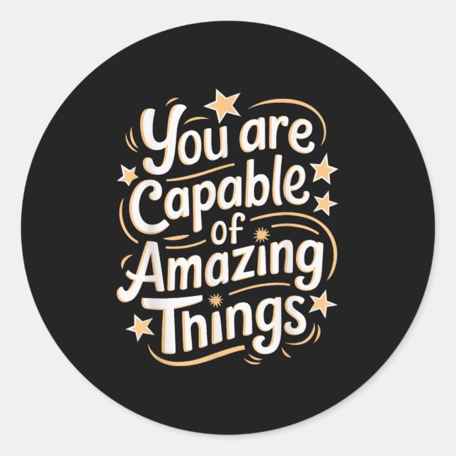 Adesivo Redondo You Are Capable Of Amazing Things  (Frente)