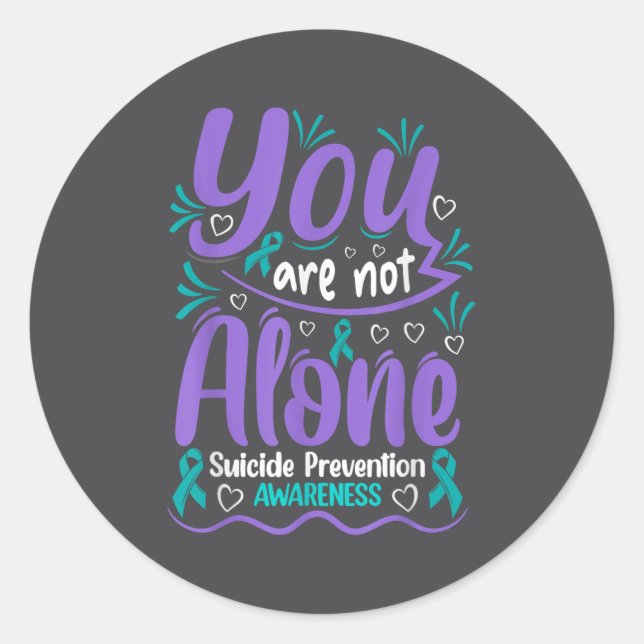 Adesivo Redondo You Are Not Alone Suicide Prevention Awareness  (Frente)