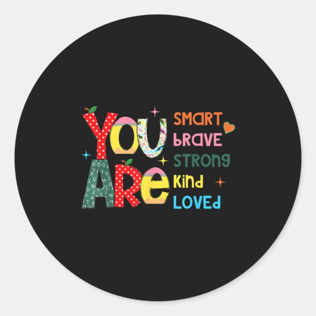 Adesivo Redondo You Are Smart Brave Strong Kind Loved Motivation T (Frente)