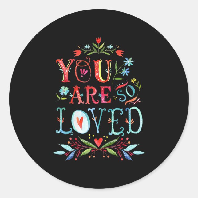 Adesivo Redondo You Are So Loved Motivational Quote  (Frente)