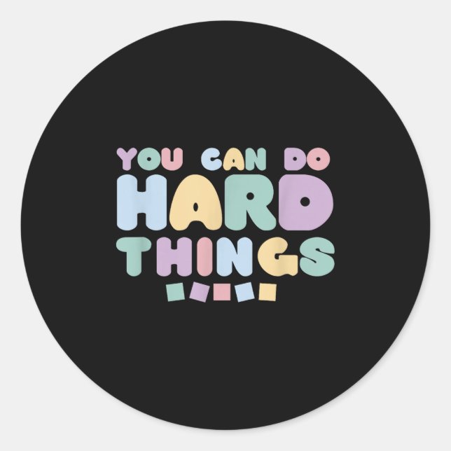 Adesivo Redondo You Can Do Hard Things Insrational Quotes Motivati (Frente)