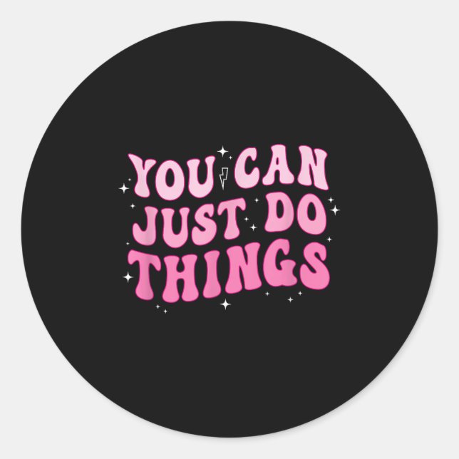 Adesivo Redondo You Can Just Do Things - Motivational  (Frente)