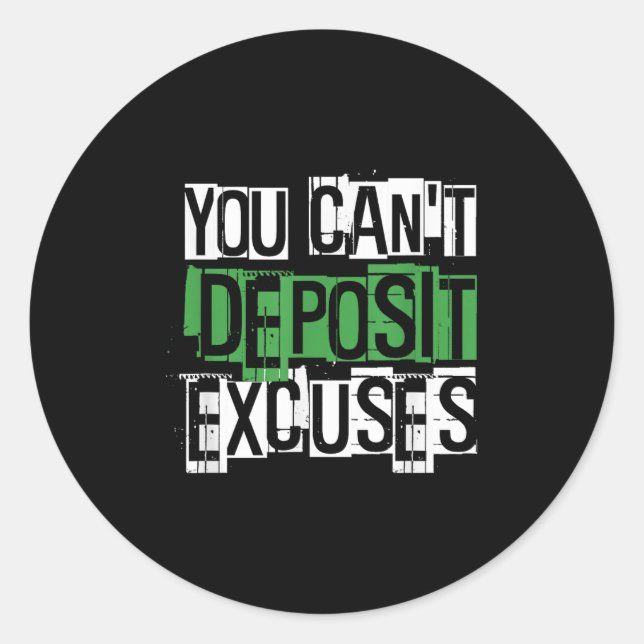 Adesivo Redondo You Can't Desit Excuses Motivational For Entrepren (Frente)