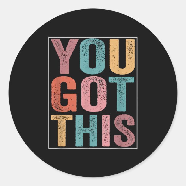 Adesivo Redondo You Got This Motivational Testing Day Design For T (Frente)