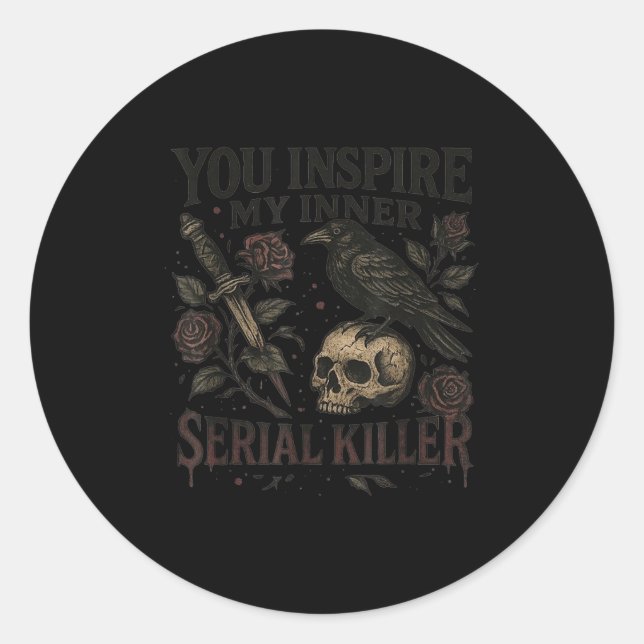 Adesivo Redondo You Insre My Inner Serial Killer - Soky Season  (Frente)