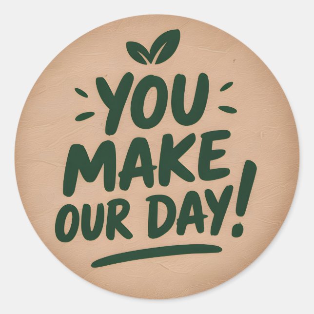 Adesivo Redondo You Make Our Day Sticker (Frente)