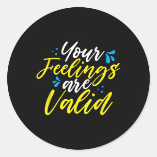 Adesivo Redondo Your Feelings Are Valid - Mental Health Awareness 