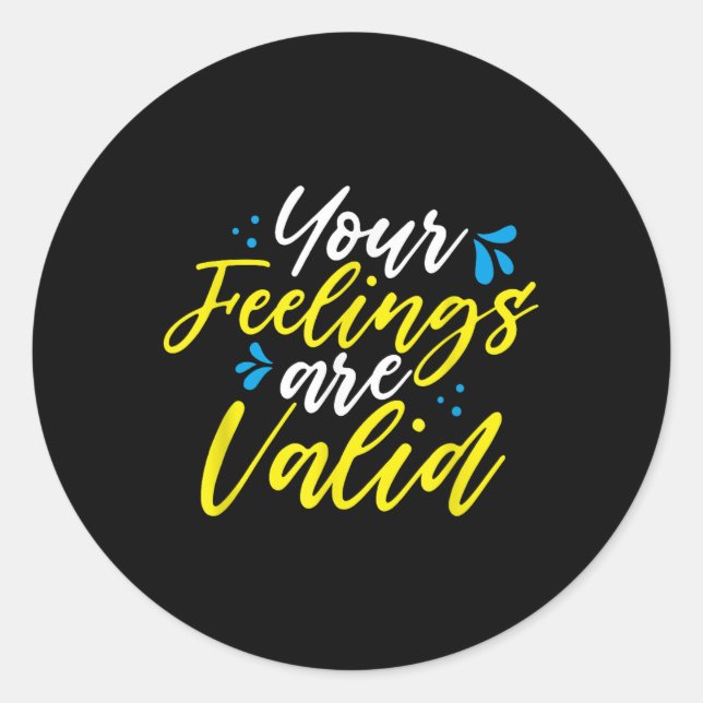Adesivo Redondo Your Feelings Are Valid - Mental Health Awareness  (Frente)