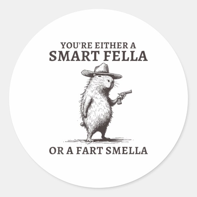 Adesivo Redondo You're Either A Smart Fella Or A Fart Smella Funny (Frente)