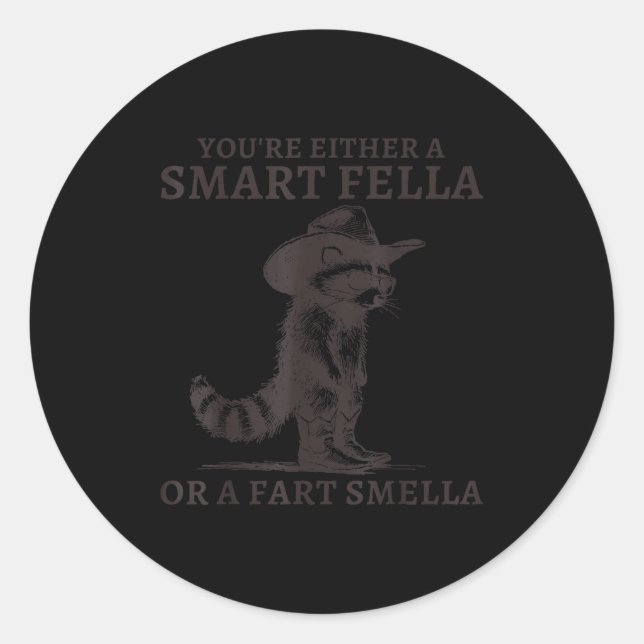 Adesivo Redondo You're Either A Smart Fella Or A Fart Smella Vinta (Frente)
