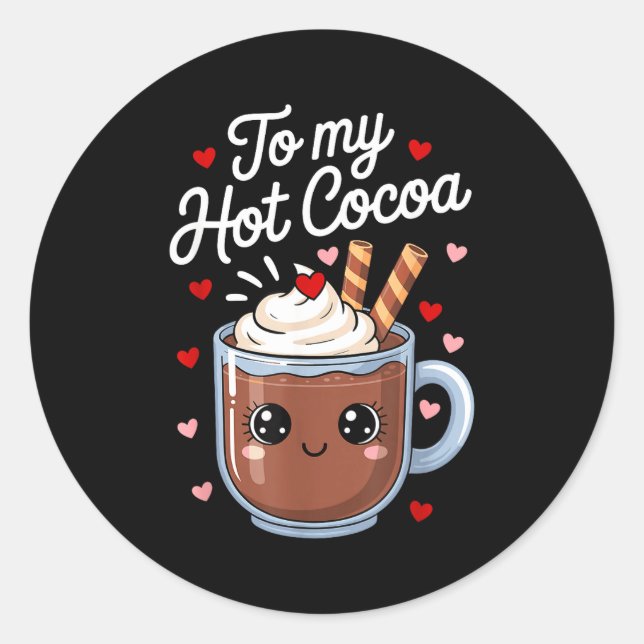 Adesivo Redondo You're The Marshmallows To My Hot Cocoa Valentine  (Frente)