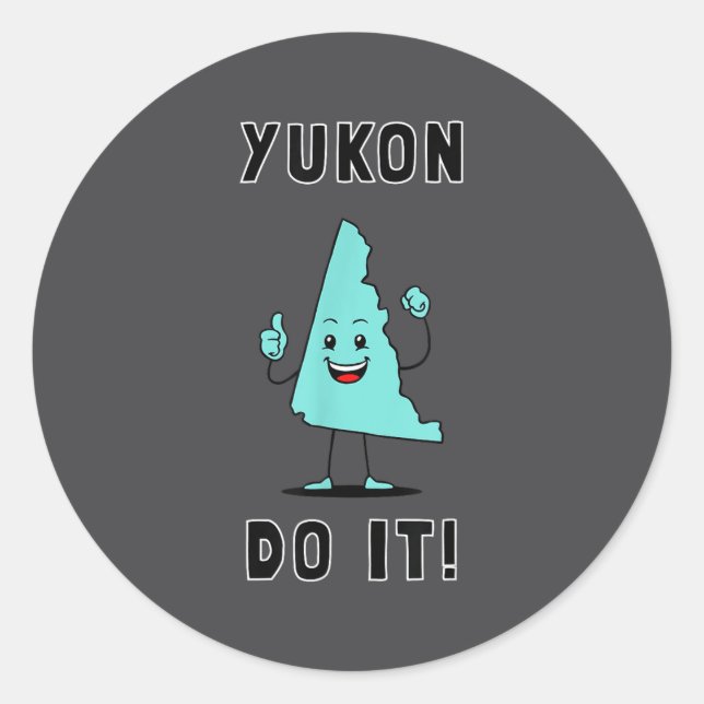 Adesivo Redondo Yukon Do It - Funny Yukon Canada Motivational  (Frente)