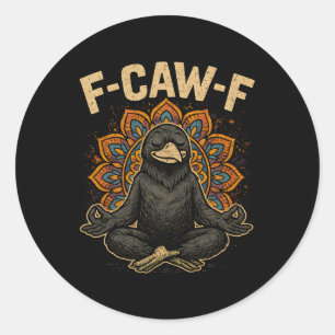 Adesivo Redondo Zen Fcawf Crow Yoga Raven F Caw F Zen Engraçado Me