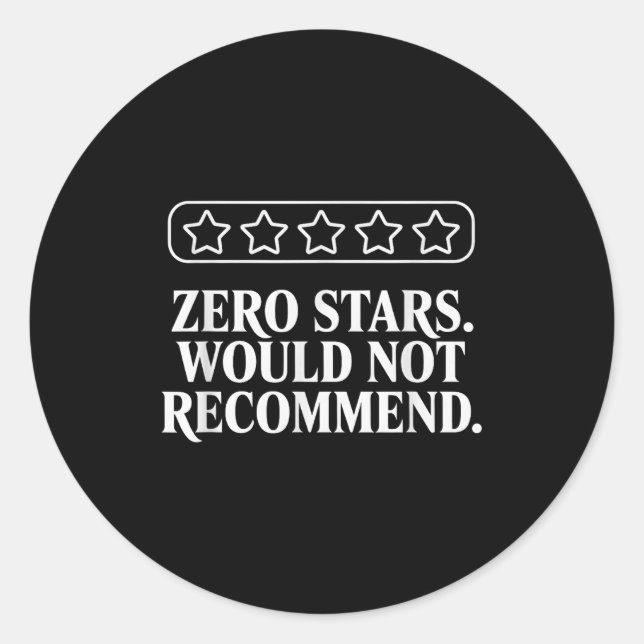Adesivo Redondo Zero Stars Would Not Recommend Humor Funny Sarcast (Frente)