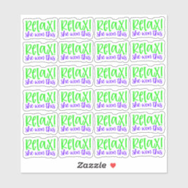 Adesivo Relaxe! Ela Ganhou Este - Vinyl Sticker