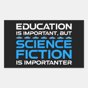 Adesivo Retangular A Educação É Importante, Mas O Sci-Fi É Importante