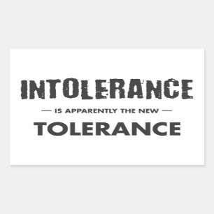 Adesivo Retangular A Intolerância É Aparentemente A Nova Tolerância