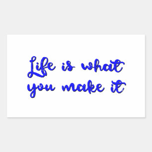 Adesivo Retangular A Vida É O Que Você Faz