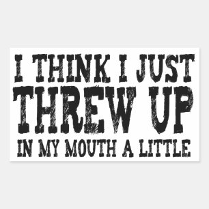 Adesivo Retangular Apenas jogou acima em minha boca pouco