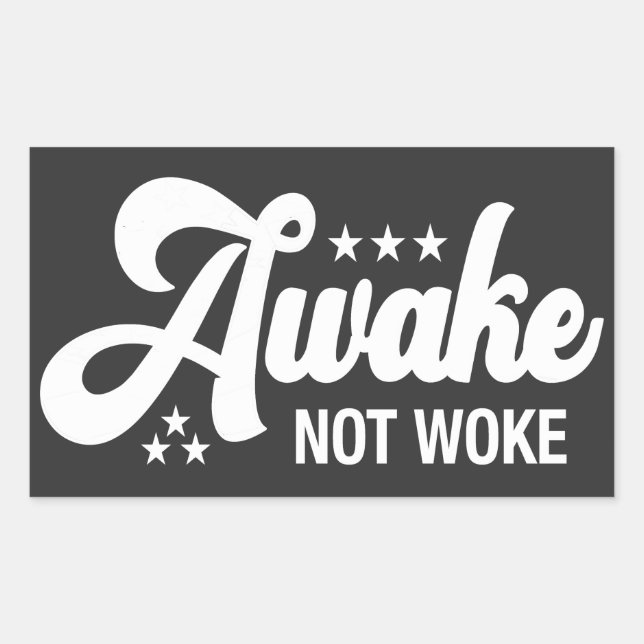 Adesivo Retangular Awake Not Woke | Conservador (Frente)