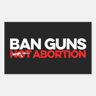 Adesivo Retangular Ban Guns Não Aborto