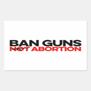 Adesivo Retangular Ban Guns Não Aborto