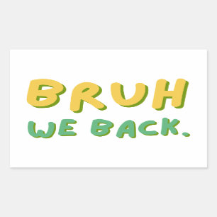 Adesivo Retangular Bruh, nós apoiamos professores, de volta à escola,