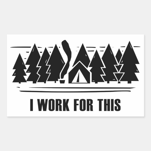 Adesivo Retangular Camping, Eu Trabalho Para Isso (Frente)