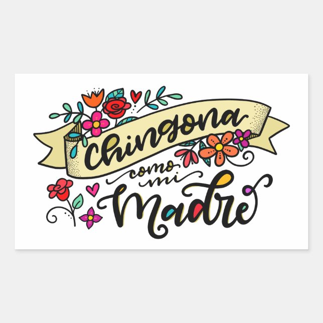Adesivo Retangular Chingona Como Mi Madre, Duro Como Minha Mãe (Frente)