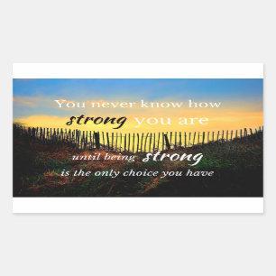 Adesivo Retangular Citação Motivacional: Você nunca sabe o quão forte