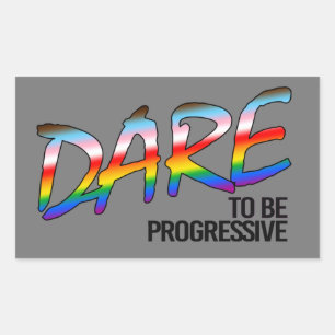 Adesivo Retangular DARE para ser uma camiseta progressista