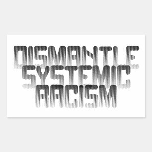 Adesivo Retangular Desmantelar o Racismo Sistêmico
