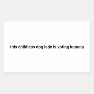 Adesivo Retangular Esta senhora de cachorro sem filhos está votando k