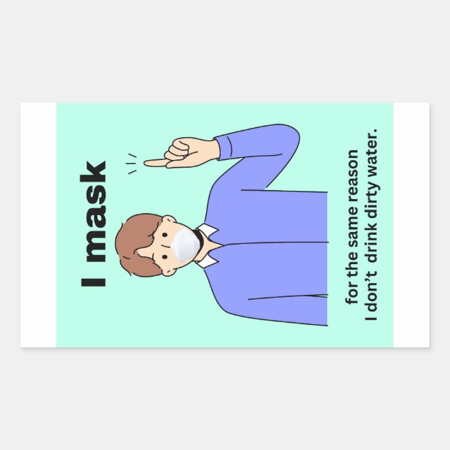 Adesivo Retangular Eu mascaro pela mesma razão que eu não bebo adesiv (Frente)