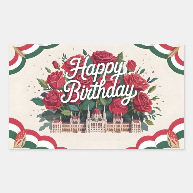 Adesivo Retangular Feliz Aniversário com Rosas e Parlamento Húngaro (Frente)