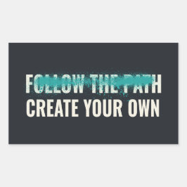 Adesivo Retangular Follow the Path Create Your Own Motivational Quote